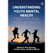 Understanding Youth Mental Health: Perspectives from Theory and Practice