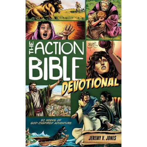 The Action Bible Devotional: 52 Weeks of God-Inspired Adventure