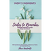 Mom's Moments Smiles to Remember