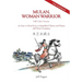 Mulan, Woman Warrior (Full Color Version): An Easy-To-Read Story in Simplified Chinese and Pinyin, 240 Word Vocabulary Level