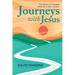 Journeys with Jesus: True Stories of Changed Destinies in John's Gospel