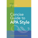 Concise Guide to APA Style: 7th Edition (Official)