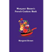 Margaret Brown's French Cookery Book