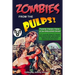 Zombies from the Pulps!: Twenty Classic Stories of the Walking Dead