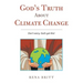 God's Truth About Climate Change: Don't Worry, God's Got This!