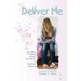 Deliver Me: Hope, Help, & Healing through True Stories of Unplanned Pregnancy