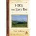 Hike the East Bay: Best Day Hikes in the East Bay's Parks, Preserves, and Special Places
