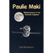 Paulie Maki: Misadventures of an Alcoholic Engineer
