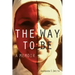 The Way to Be: A Memoir