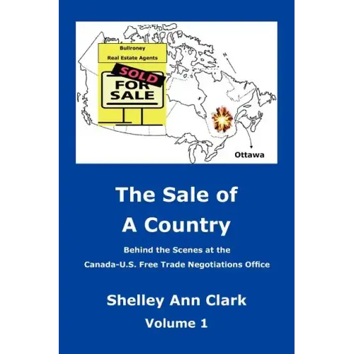 The Sale of a Country: Behind the Scenes at Canada-Us Free Trade Negotiations Office