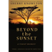 Beyond the Sunset, a travel memoir: Volume 1: Adventures Outside My Comfort Zone