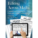 Editing Across Media: Content and Process for Print and Online Publication