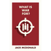 What Is War For?