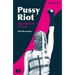 Pussy Riot: Speaking Punk to Power