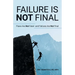 Failure Is Not Final: Flaws Are Not Fatal-And Failures Are Not Final