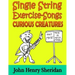 Single String Exercise-Songs - Curious Creatures: A Dozen Unusual Guitar Exercise-Songs Written Especially for the Advanced Beginner Guitarist Using S