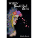When Beautiful Dies