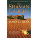 The Shaman Laughs: A Charlie Moon Mystery