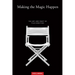 Making the Magic Happen: The Art and Craft of Film Directing