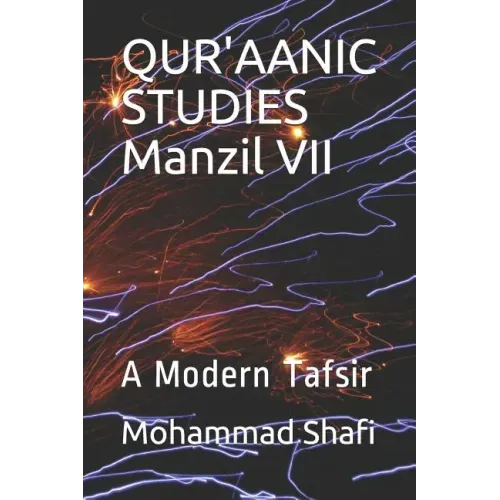 QUR'AANIC STUDIES Manzil VII: A Modern Tafsir