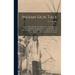 Indian Sign Talk [microform]: Being a Book of Proofs of the Matter Printed on Equivalent Cards Designed for Teaching Sign Talkign [sic] Indians as M