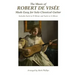 The Music of Robert de Visée Made Easy for Solo Classical Guitar: Includes Suite in D Minor and Suite in G Minor