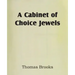 A Cabinet of Choice Jewels