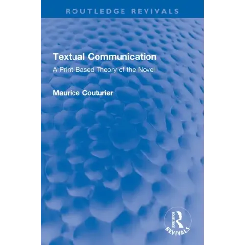 Textual Communication: A Print-Based Theory of the Novel