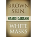 Brown Skin, White Masks