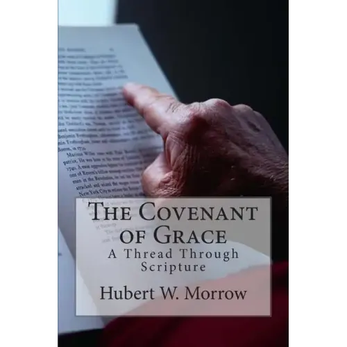 The Covenant of Grace: A Thread Through Scripture