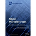 Neural Microelectrodes: Design and Applications