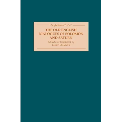 The Old English Dialogues of Solomon and Saturn
