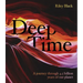 Deep Time: A Journey Through 4.5 Billion Years of Our Planet