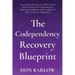 The Codependency Recovery Blueprint: From People-Pleasing, Low Self-Esteem & Intimacy Issues of a Codependent to Emotional Intelligence, Self-Confiden