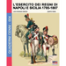 L'esercito dei regni di Napoli e Sicilia 1785-1807