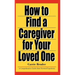How to Find a Caregiver for Your Loved One