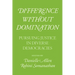 Difference without Domination: Pursuing Justice in Diverse Democracies