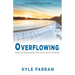 Overflowing: Ministry and Missions That Flow from the Heart