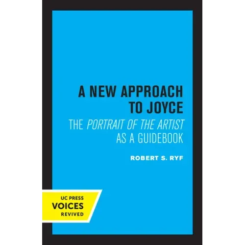 A New Approach to Joyce: The Portrait of the Artist as a Guidebook