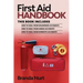 First Aid Handbook: This book includes: How to Heal from Wilderness Accidents + How to Heal from Urban Accidents + How to Heal from Domestic Accidents