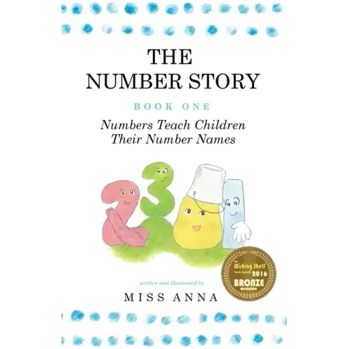 The Number Story 1 / The Number Story 2: Numbers Teach Children Their Number Names / Numbers Count with Children