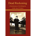Dead Reckoning: A Reminiscence of Life During the Golden Age of Aviation