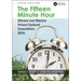 The Fifteen Minute Hour: Efficient and Effective Patient-Centered Consultation Skills, Sixth Edition
