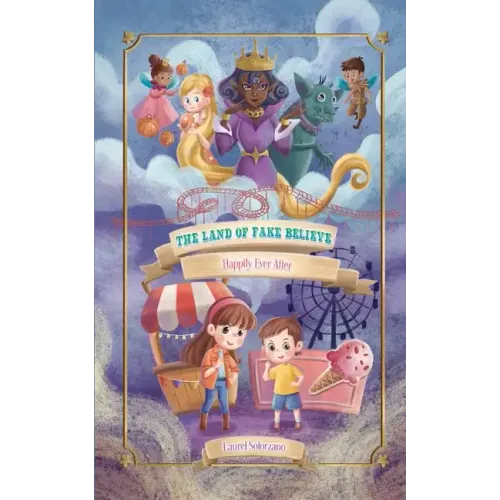 The Land of Fake Believe (Happily Ever After Series, Book #1)
