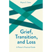 Grief, Transition, and Loss