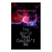 The World That Couldn't Be