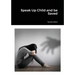 Speak Up Child and be Saved