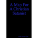 A Map for a Christian Satanist