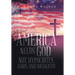 America Needs God - Not Hypocrites, Liars, and Socialists!
