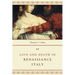 Love and Death in Renaissance Italy